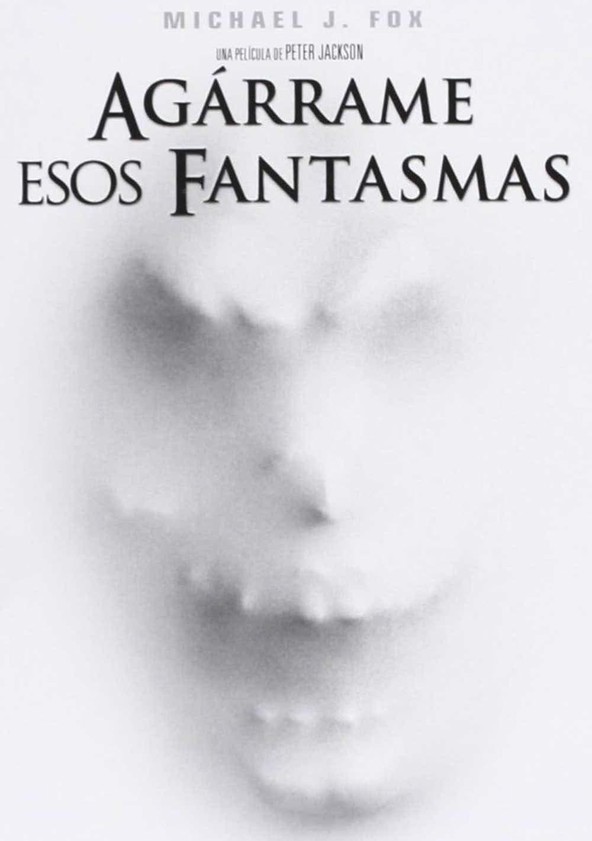 película Agárrame esos fantasmas