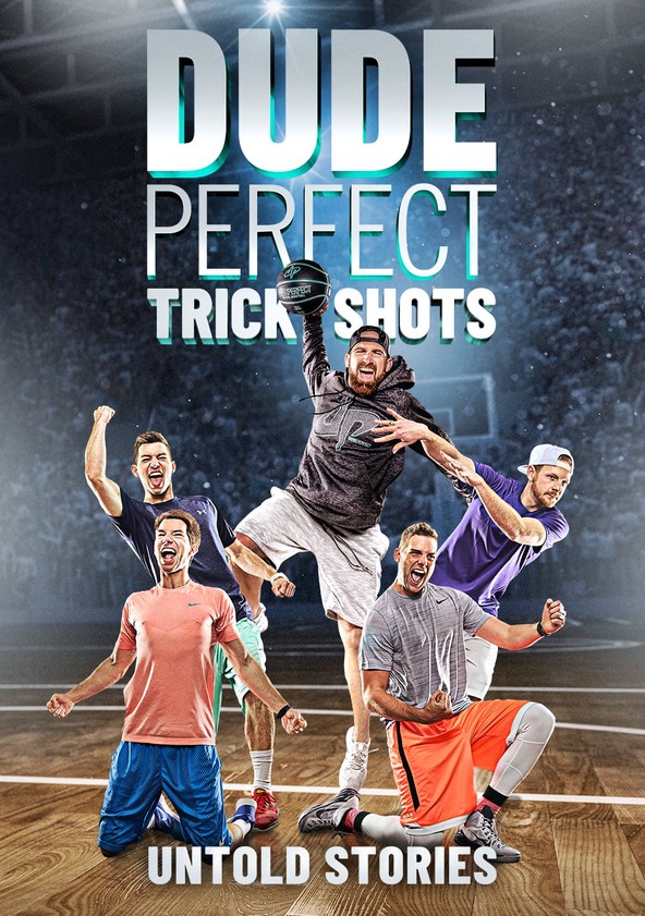 película Dude Perfect Trick Shots: Untold Stories