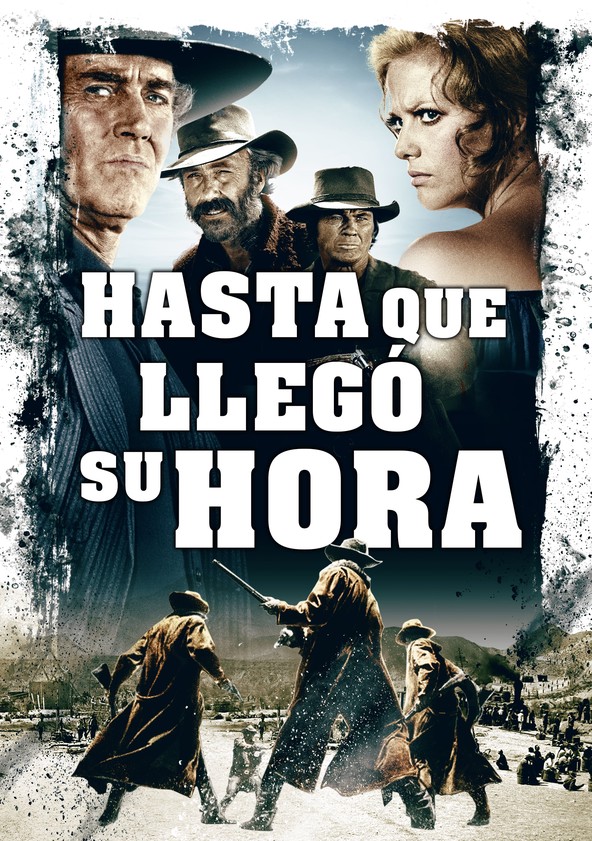 película Hasta que llegó su hora