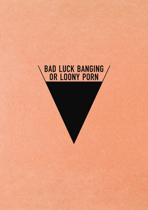 película Bad Luck Banging or Loony Porn