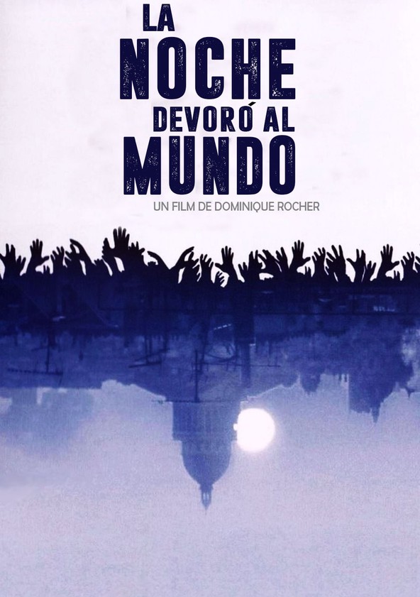 película La noche devora el mundo