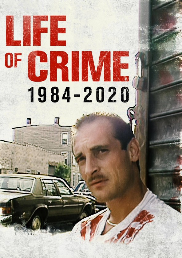 película Life of Crime: 1984-2020