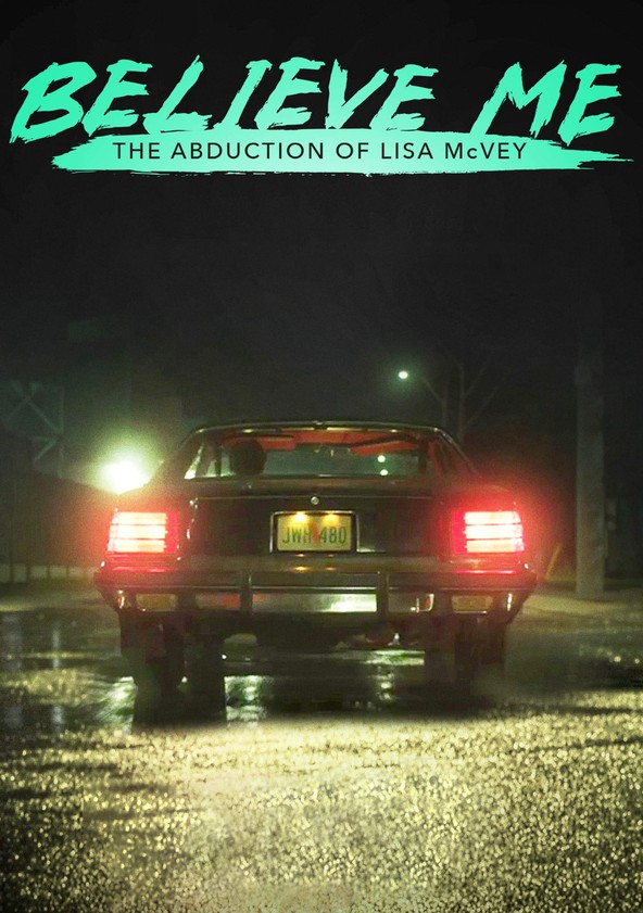 película Believe Me: The Abduction of Lisa McVey