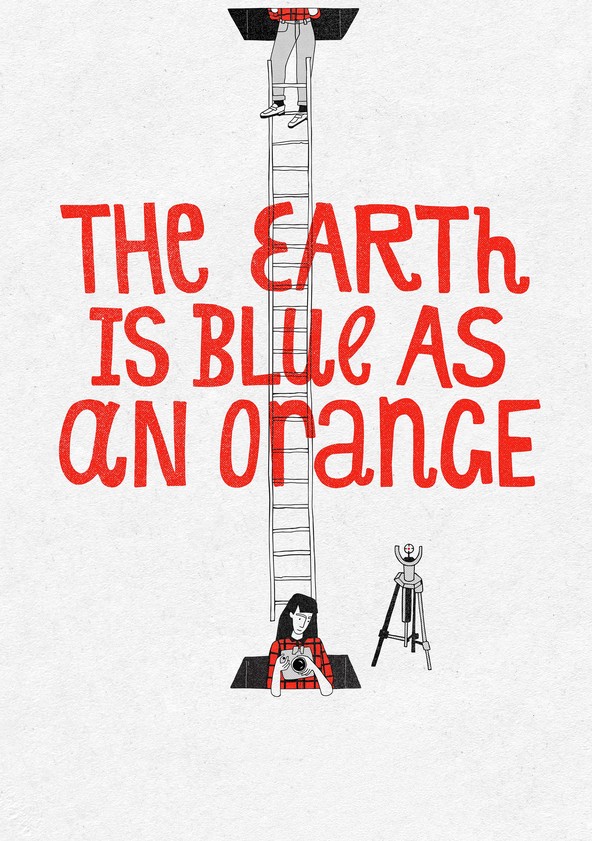 película The Earth Is Blue as an Orange