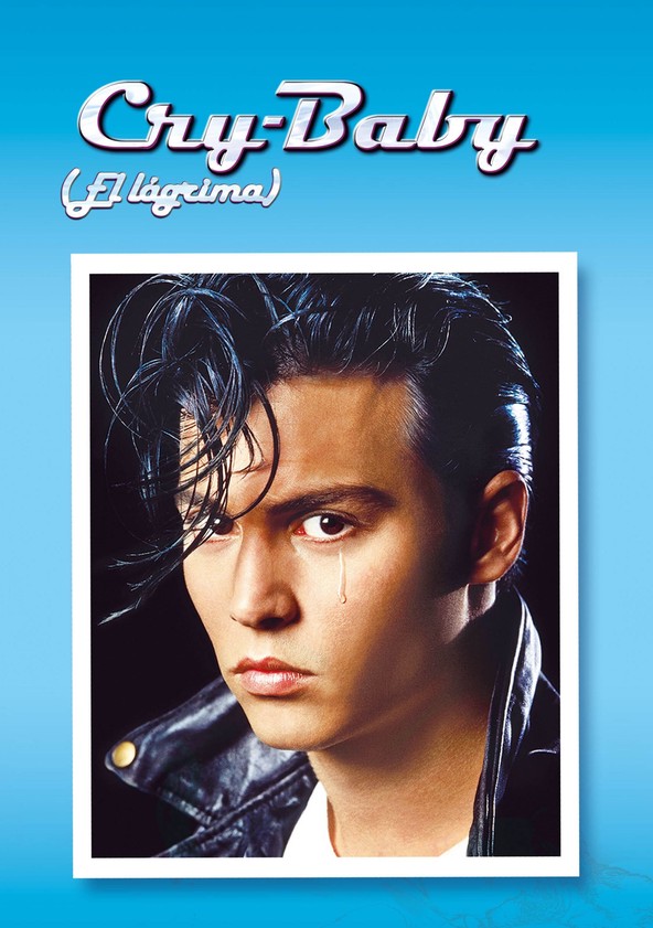 película Cry Baby (El lágrima)