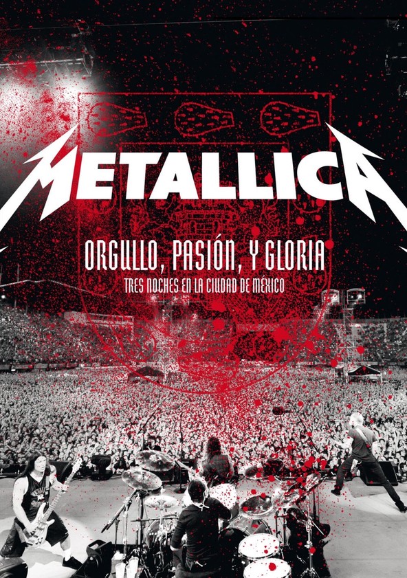 película Metallica: Orgullo, Pasión y Gloria: Tres Noches en la Ciudad de Mexico