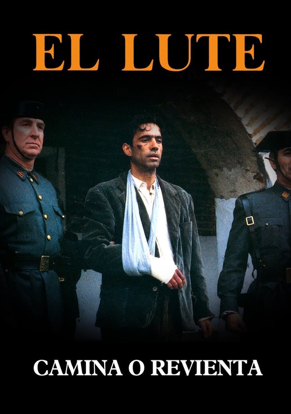 película El Lute: camina o revienta