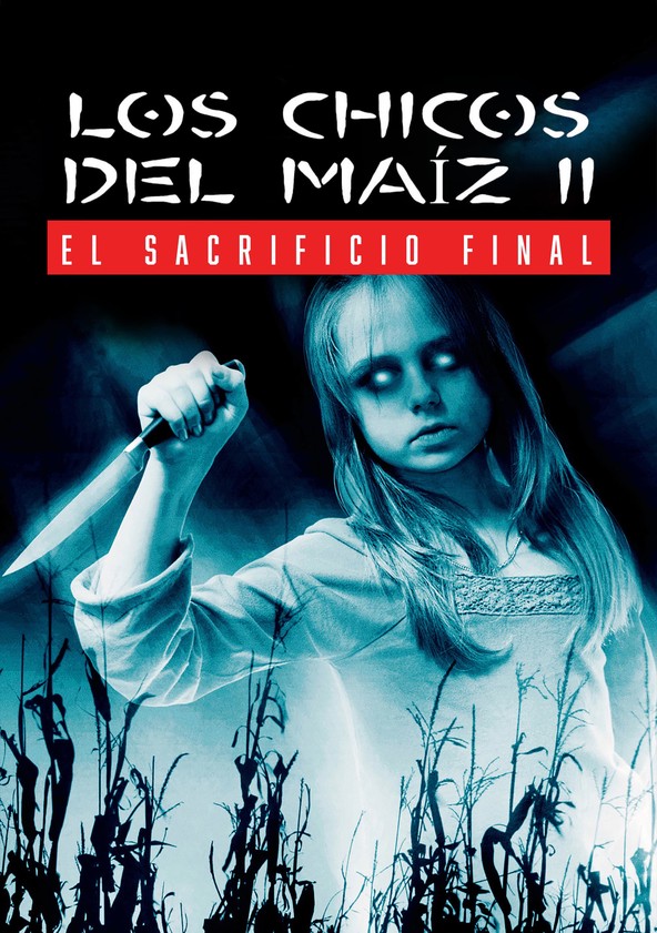 película Los chicos del maíz II: El sacrificio final