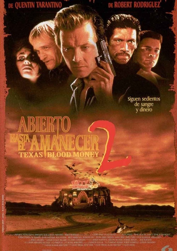 dónde ver película Abierto hasta el amanecer 2: Texas Blood Money