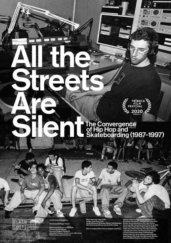 película Al the Streets Are Silent: The Convergence of Hip Hop and Skateboarding