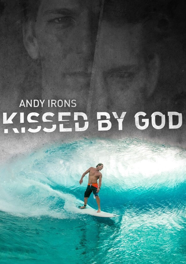 película Andy Irons: Kissed by God