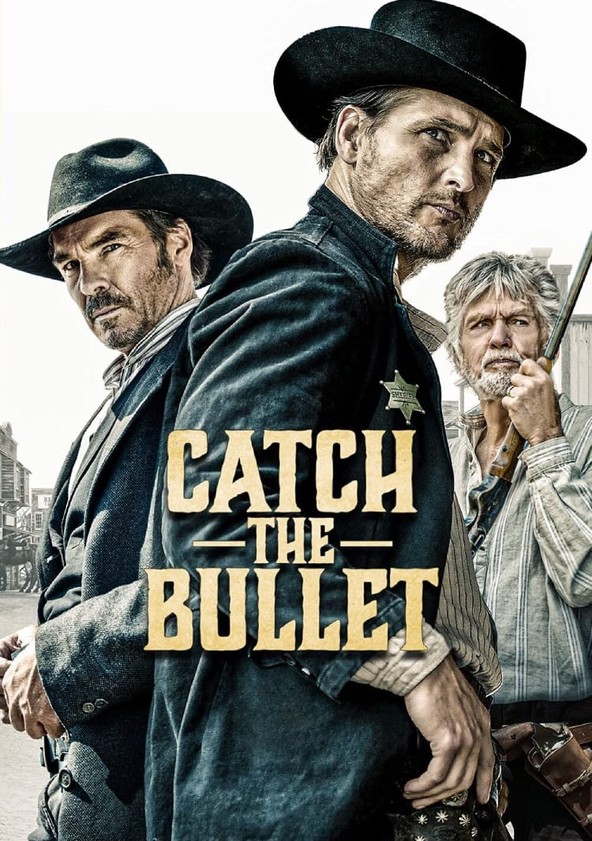 película Catch the Bullet