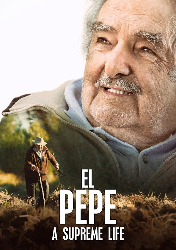 dónde ver película El Pepe, una vida suprema