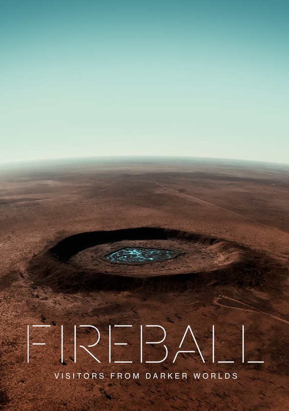 película Fireball: Visitors From Darker Worlds