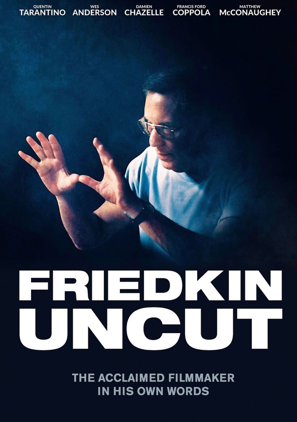 película Friedkin Uncut