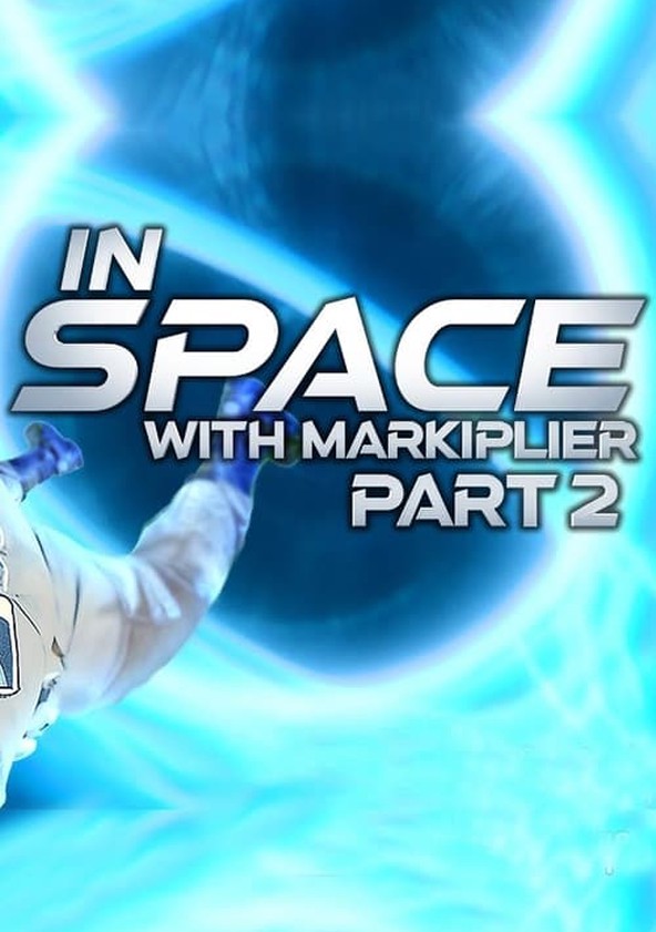 dónde ver película In Space with Markiplier: Part 2