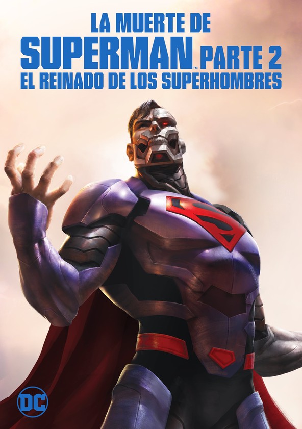 película La Muerte De Superman - Parte 2: El Reinado De Los Superhombres