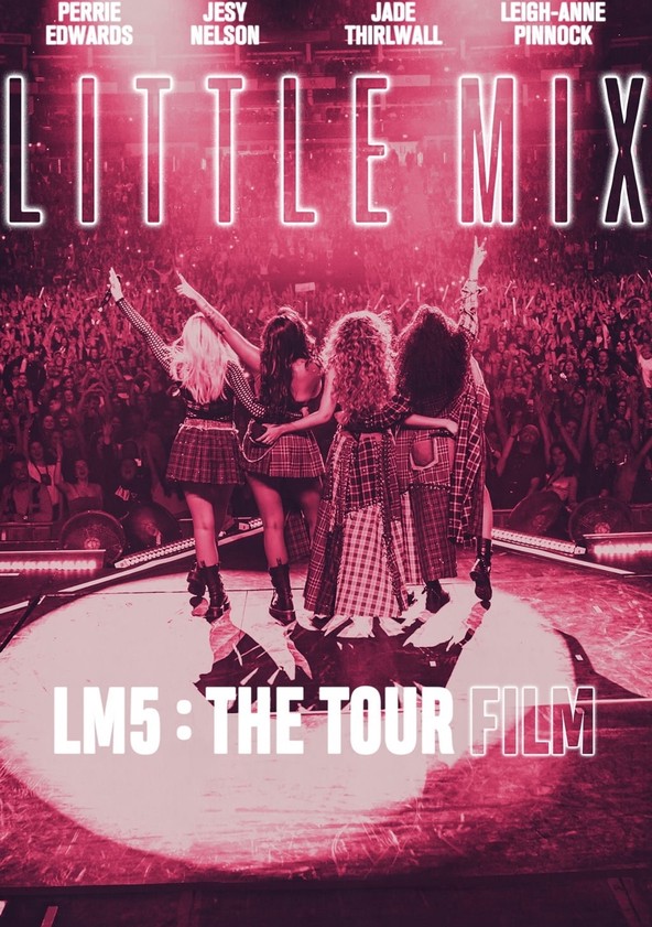 película Little Mix: LM5: The Tour Film