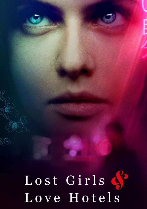 película Lost Girls & Love Hotels