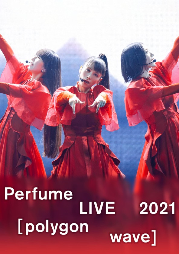 película Perfume LIVE 2021 [polygon wave]