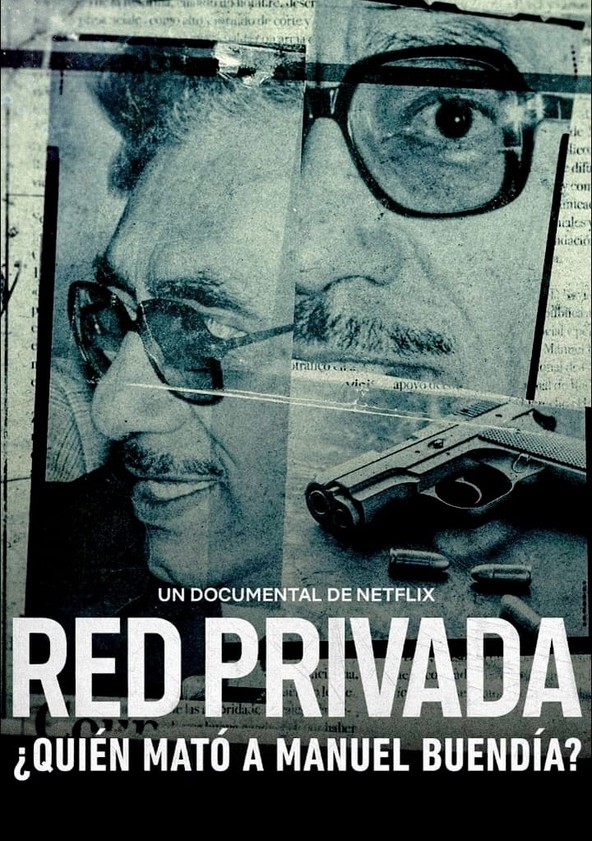 película Red privada: ¿quién mató a Manuel Buendía?