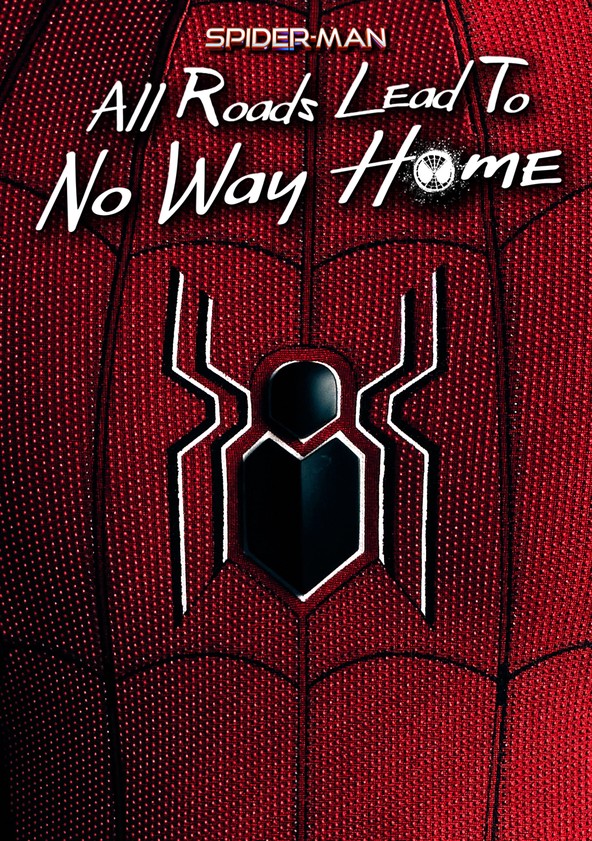 película Spider-Man: All Roads Lead to No Way Home