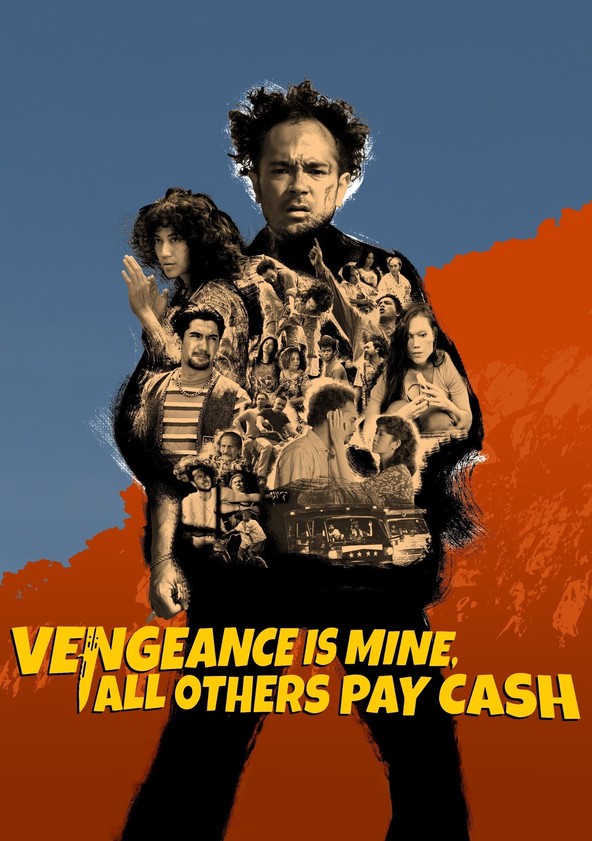 película Vengeance Is Mine, All Others Pay Cash