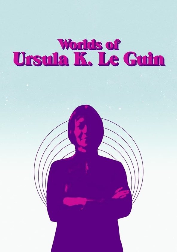 película Worlds of Ursula K. Le Guin