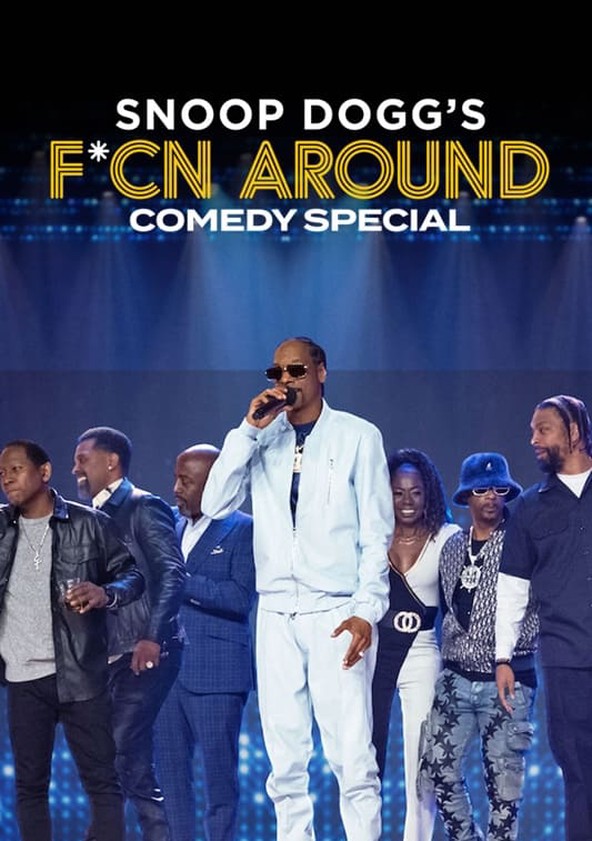 película Snoop Dogg's F*cn Around Comedy Special