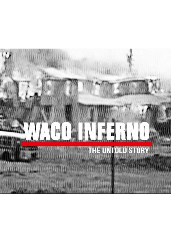 película Waco Inferno: The Untold Story