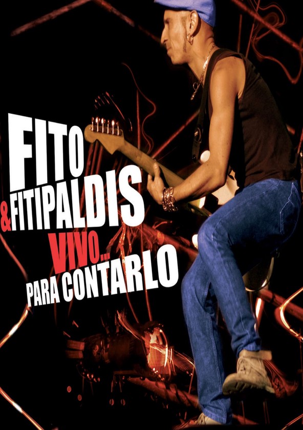 película Fito & Fitipaldis - Vivo... para contarlo