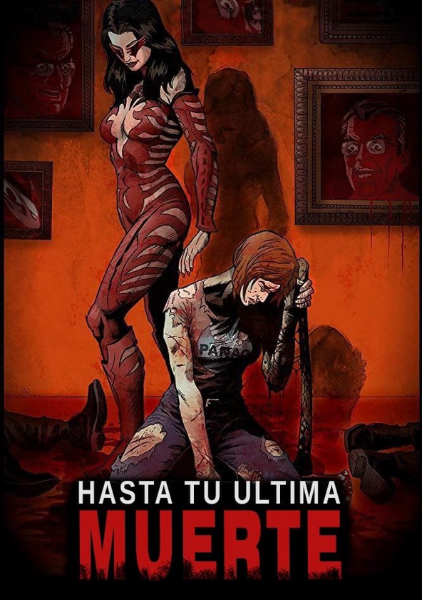 película Hasta tu última muerte