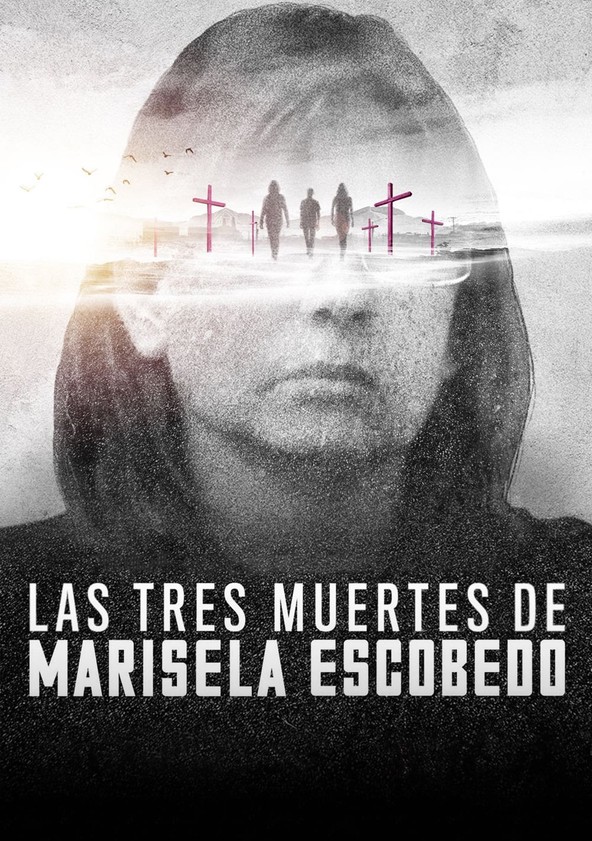 película Las tres muertes de Marisela Escobedo