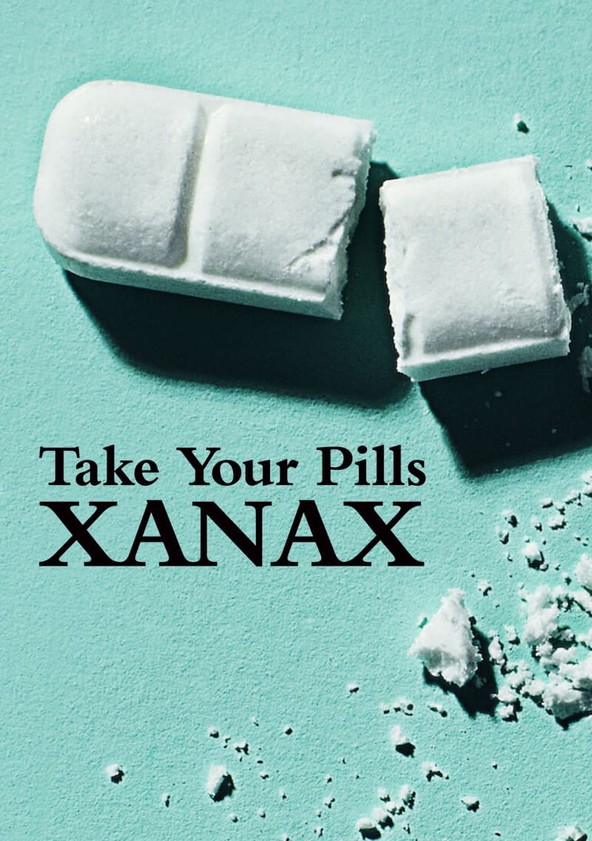 película Take Your Pills: Xanax