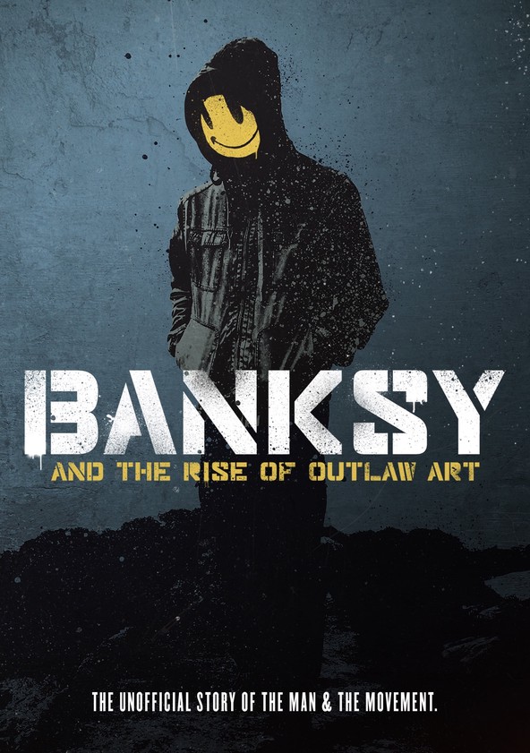 película Banksy and the Rise of Outlaw Art