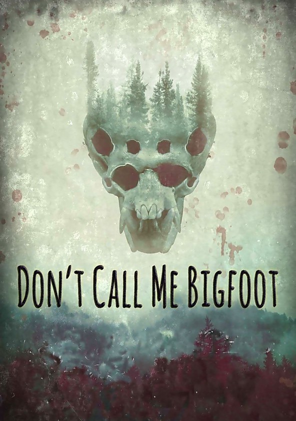 dónde ver película Don't Call Me Bigfoot