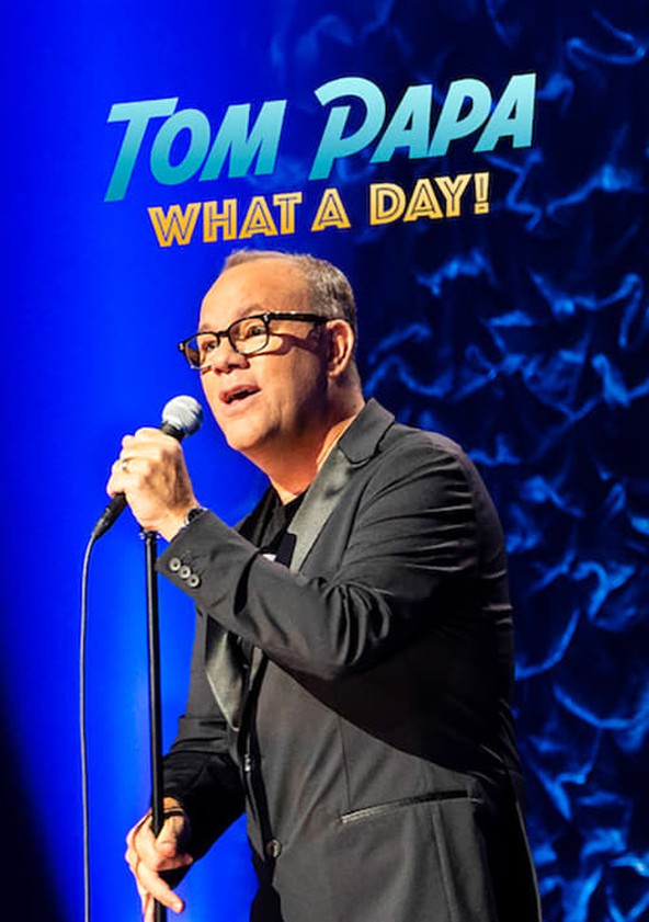 dónde ver película Tom Papa: What a Day!