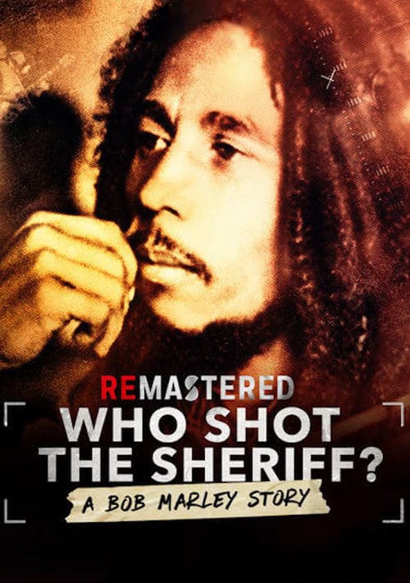 dónde ver película ReMastered: Who Shot the Sheriff?