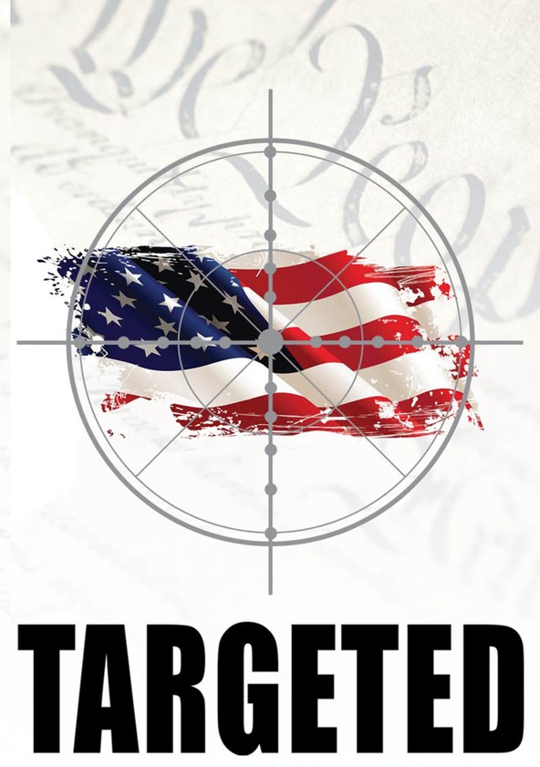 película Targeted: Exposing the Gun Control Agenda
