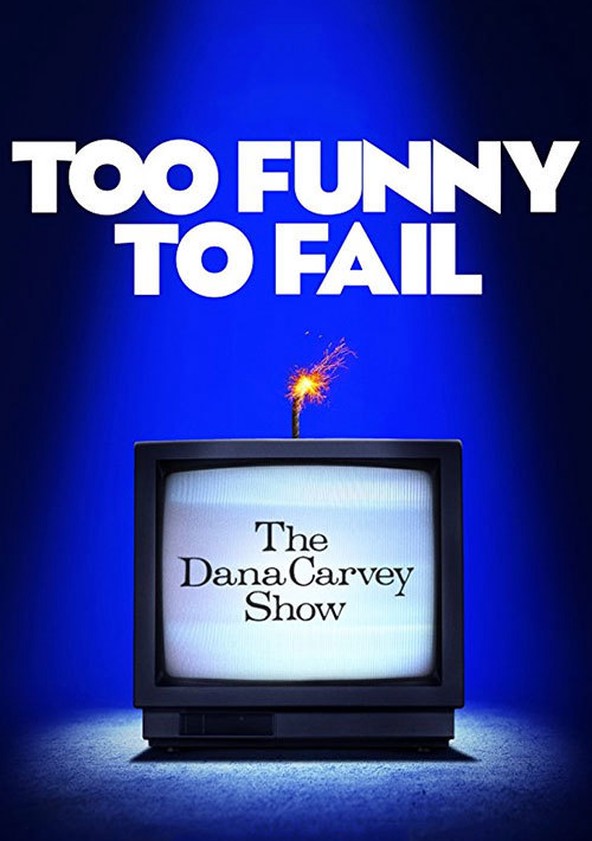 película Too Funny to Fail: The Life & Death of The Dana Carvey Show